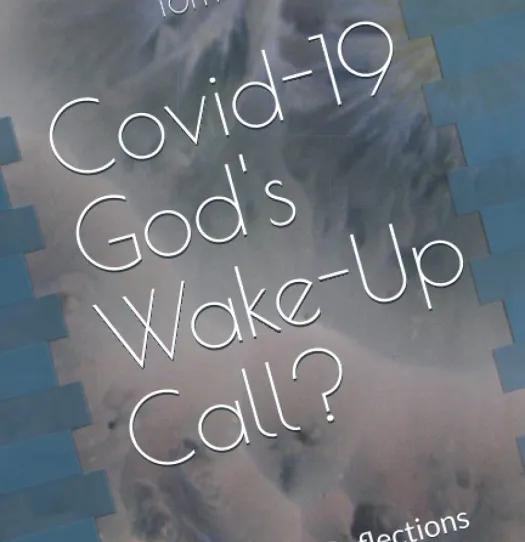Covid-19 God's Wake-Up Call?