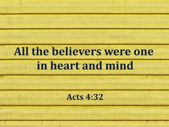 Acts ch 4 v 32-35