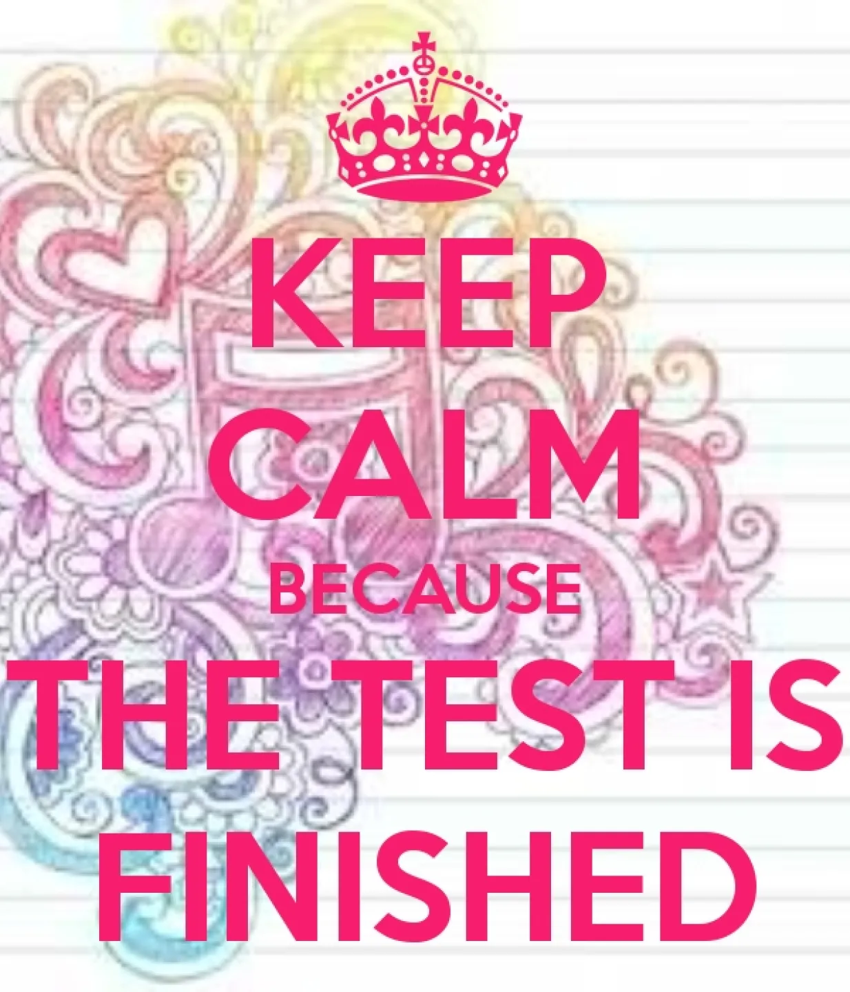 keep-calm-because-the-test-is-finished