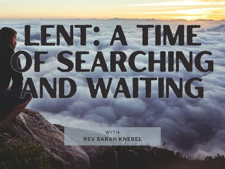 Searching and Waiting